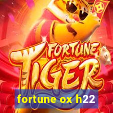 fortune ox h22